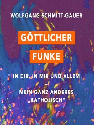 cover image of Göttlicher Funke in dir, in mir und allem